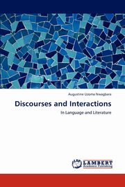 ksiazka tytu: Discourses and Interactions autor: Nwagbara Augustine Uzoma