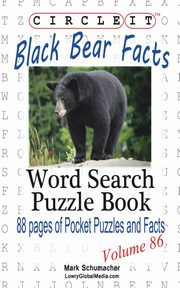 Circle It, Black Bear Facts, Word Search, Puzzle Book, Lowry Global Media LLC