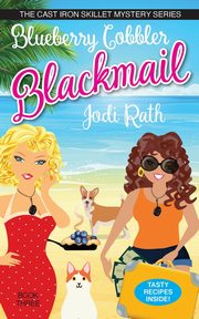 Blueberry Cobbler Blackmail, Rath Jodi