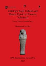 ksiazka tytu: Catalogo degli Ushabti del Museo Egizio di Firenze, Volume II autor: Cavillier Giacomo