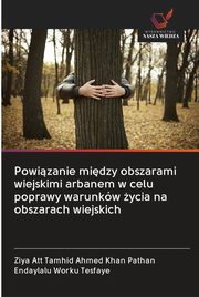 ksiazka tytu: Powizanie midzy obszarami wiejskimi arbanem w celu poprawy warunkw ycia na obszarach wiejskich autor: Pathan Ziya Att Tamhid Ahmed Khan