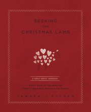 Seeking the Christmas Lamb, Buchan Tamara J