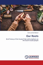 Our Roots, James Baduon Duma
