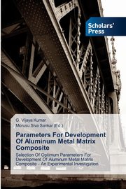 Parameters For Development Of Aluminum Metal Matrix Composite, Kumar G. Vijaya