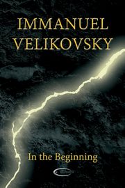 In the Beginning, Velikovsky Immanuel