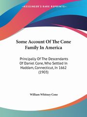 Some Account Of The Cone Family In America, 