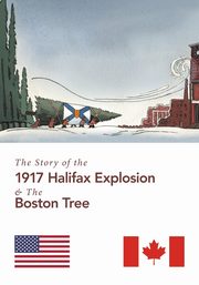 The Story of the 1917 Halifax Explosion and the Boston Tree, Pasternak Suzanne