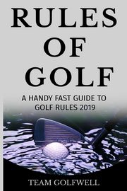 Fast Guide to the Rules of Golf, Golfwell Team