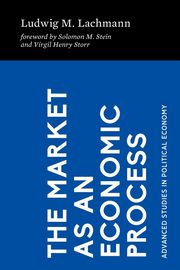 ksiazka tytu: The Market as an Economic Process autor: Lachmann Ludwig M.