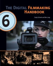 The Digital Filmmaking Handbook, Schenk Sonja