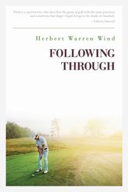 Following Through, Wind Herbert Warren