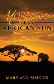 Memories of an African Sun, Simkins Mary Ann