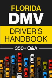 ksiazka tytu: Florida DMV Driver's Handbook autor: Prep Discover
