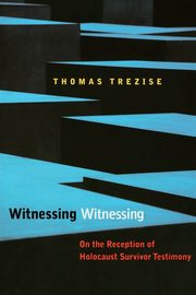 Witnessing Witnessing, Trezise Thomas