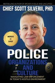 Police Organizations and Culture, Silverii Scott