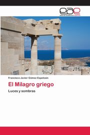 El Milagro griego, Gmez Espelosn Francisco Javier