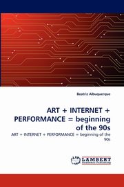 ART + INTERNET + PERFORMANCE = beginning of the 90s, Albuquerque Beatriz