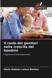 Il ruolo dei genitori nella crescita dei bambini, Lemus Bentez Mara Dolores