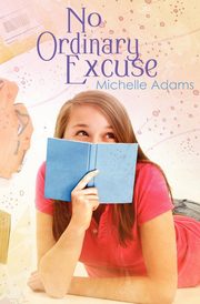 No Ordinary Excuse, Adams Michelle