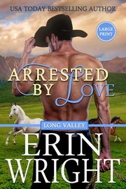 Arrested by Love, Wright Erin