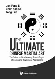 ksiazka tytu: ULTIMATE CHINESE MARTIAL ART, THE autor: Li Jun Feng