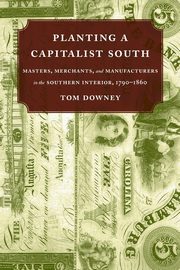 ksiazka tytu: Planting a Capitalist South autor: Downey Tom