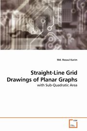 Straight-Line Grid Drawings of Planar Graphs, Karim Md. Rezaul