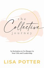 The Collective Journey, Potter Lisa