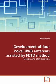Development of four novel UWB antennas assisted by FDTD method, Lee Kwan-ho