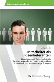 ksiazka tytu: Mitarbeiter als Ideenlieferanten autor: Broder Michael