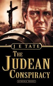 The Judean Conspiracy, Tate J. E.
