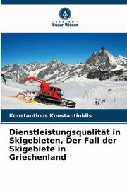 Dienstleistungsqualitt in Skigebieten, Der Fall der Skigebiete in Griechenland, Konstantinidis Konstantinos