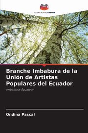 Branche Imbabura de la Unin de Artistas Populares del Ecuador, Pascal Ondina
