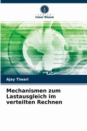 ksiazka tytu: Mechanismen zum Lastausgleich im verteilten Rechnen autor: Tiwari Ajay