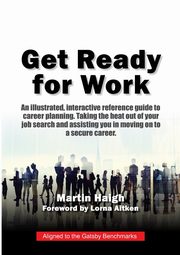 GET READY FOR WORK, Haigh Martin