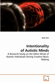 Intentionality of Autistic Minds, Kim Mijin