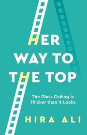 ksiazka tytu: Her Way To The Top autor: Ali Hira