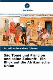 S?o Tom und Prncipe und seine Zukunft - Ein Blick auf die Afrikanische Union, Gonalves Gnero Esterline