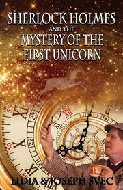 Sherlock Holmes and The Mystery of The First Unicorn, Svec Lidia