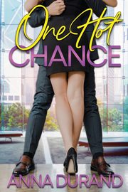 One Hot Chance, Durand Anna