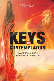 Keys to Contemplation, GASS MARSHALL E