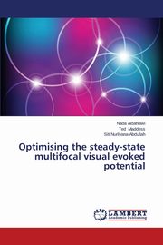 ksiazka tytu: Optimising the Steady-State Multifocal Visual Evoked Potential autor: Aldahlawi Nada