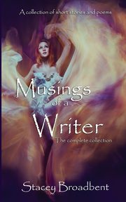 Musings of a Writer, Broadbent Stacey