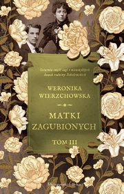 Matki zagubionych, Wierzchowska Weronika