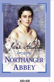 Northanger Abbey, Austen Jane