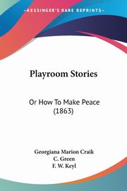 Playroom Stories, Craik Georgiana Marion