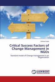 Critical Success Factors of Change Management in NGOs, Kiarie Joshua
