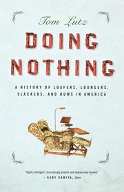 Doing Nothing, Lutz Tom