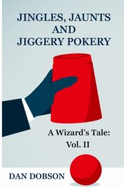 Jingles, Jaunts and Jiggery Pokery, Dobson Dan