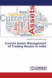 Current Assets Management of Trading Houses in India, Vora Jayeshkumar Pravinchandra